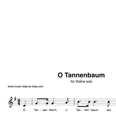 "O Tannenbaum" für Violine solo | inkl. Aufnahme und Text by music-step-by-step