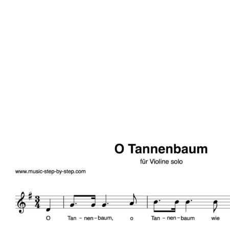 "O Tannenbaum" fürGeige solo | inkl. Aufnahme und Text by music-step-by-step