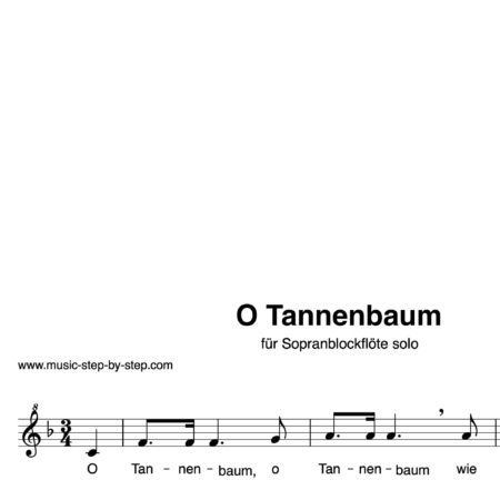 "O Tannenbaum" für Sopranblockflöte solo | inkl. Aufnahme und Text by music-step-by-step