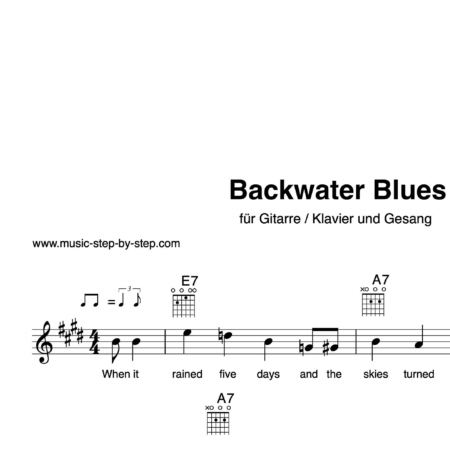 "Backwater Blues" Begleitakkorde für Gitarre / Klavier und Gesang (Leadsheet) | inkl. Melodie und Text by music-step-by-step