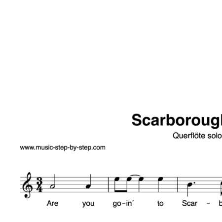 "Scarborough Fair" für Querflöte solo | inkl. Aufnahme und Text music-step-by-step
