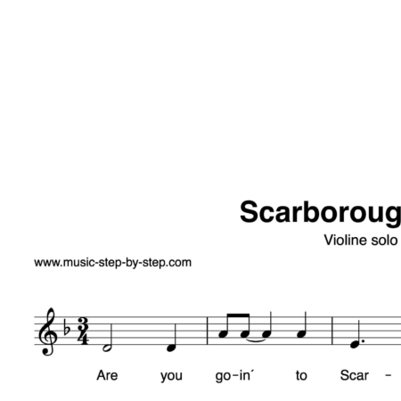"Scarborough Fair" für Geige solo | inkl. Aufnahme und Text music-step-by-step
