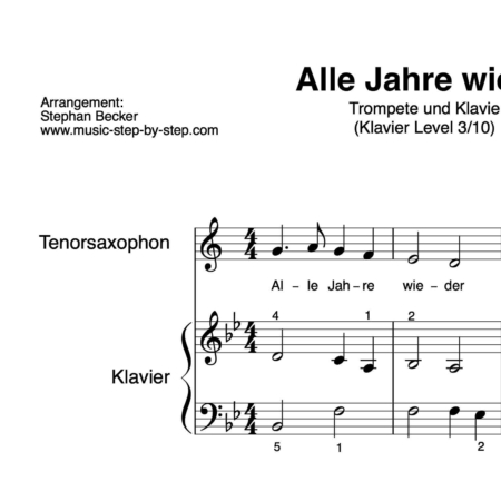 “Alle Jahre wieder” für Tenorsaxophon (Klavierbegleitung Level 3/10) | inkl. Aufnahme, Text und Playalong by music-step-by-step