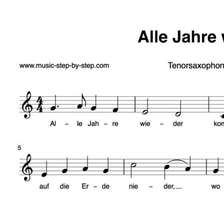 “Alle Jahre wieder” für Tenorsaxophon solo | inkl. Aufnahme und Text by music-step-by-step