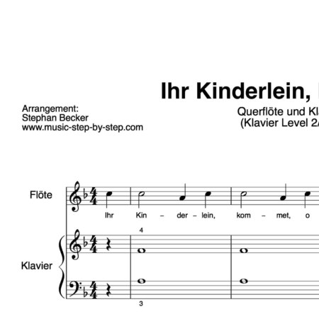 “Ihr Kinderlein kommet" für Querflöte (Klavierbegleitung Level 2/10) | inkl. Aufnahme, Text und Playalong by music-step-by-step