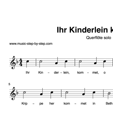 “Ihr Kinderlein kommet” für Querflöte solo | inkl. Aufnahme und Text by music-step-by-step