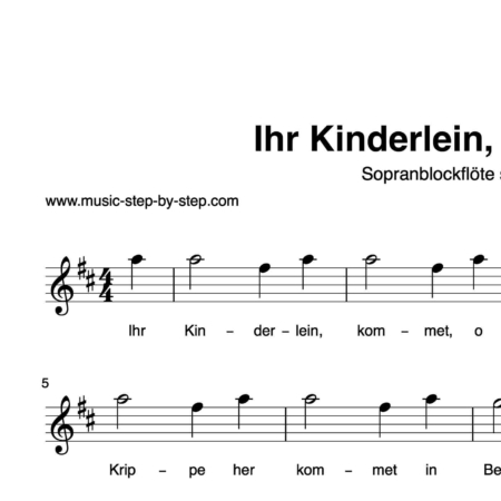 “Ihr Kinderlein, kommet” für Sopranblockflöte solo | inkl. Aufnahme und Text by music-step-by-step