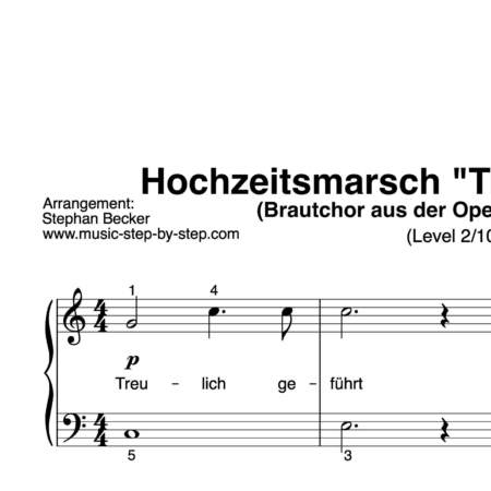 Hochzeitsmarsch “Treulich geführt” für Klavier (Level 2/10) | inkl. Aufnahme und Text by music-step-by-step