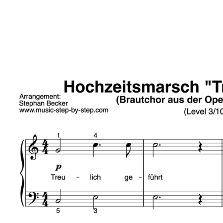 Hochzeitsmarsch “Treulich geführt” für Klavier (Level 3/10) | inkl. Aufnahme und Text by music-step-by-step