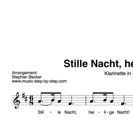“Stille Nacht, heilige Nacht” für Klarinette in B solo | inkl. Aufnahme und Text