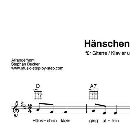 “Hänschen kein” Begleitakkorde für Gitarre / Klavier und Gesang (Leadsheet) | inkl. Melodie und Text by music-step-by-step