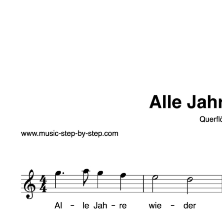 “Alle Jahre wieder” für Querflöte solo | inkl. Aufnahme und Text by music-step-by-step