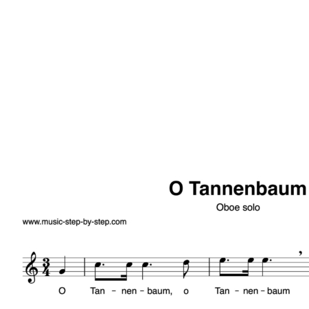 “O Tannenbaum” für Oboe solo | inkl. Aufnahme und Text by music-step-by-step