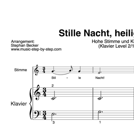 “Stille Nacht, heilige Nacht” für hohe Stimme (Klavierbegleitung Level 2/10) | inkl. Aufnahme, Text und Begleitaufnahme by music-step-by-step