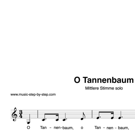 “O Tannenbaum für Gesang, mittlere Stimme solo | inkl. Aufnahme und Text by music-step-by-step