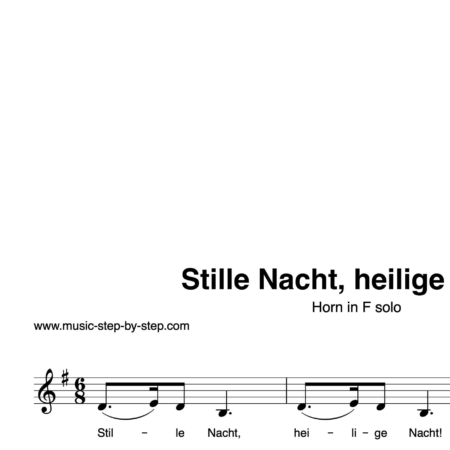 “Stille Nacht, heilige Nacht” für Horn in F solo | inkl. Aufnahme und Text by music-step-by-step