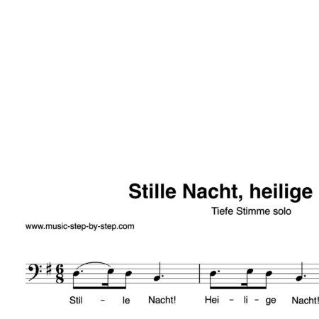 “Stille Nacht, heilige Nacht” für Gesang, tiefe Stimme solo | inkl. Aufnahme und Text by music-step-by-step