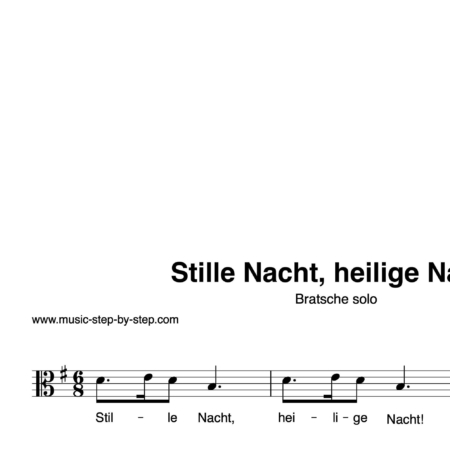 “Stille Nacht, heilige Nacht” für Bratsche solo | inkl. Aufnahme und Text by music-step-by-step