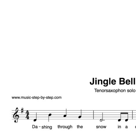“Jingle Bells” für Tenorsaxophon solo | inkl. Aufnahme und Text by music-step-by-step