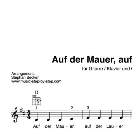 “Auf der Mauer, auf der Lauer” Begleitakkorde für Gitarre / Klavier und Gesang (Leadsheet) | inkl. Melodie und Text by music-step-by-step