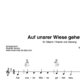 “Auf unsrer Wiese gehet was” Begleitakkorde für Gitarre / Klavier und Gesang (Leadsheet) | inkl. Melodie und Text by music-step-by-step