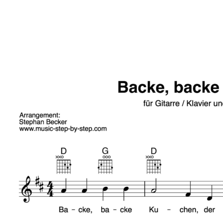“Backe, backe Kuchen” Begleitakkorde für Gitarre / Klavier und Gesang (Leadsheet) | inkl. Melodie und Text by music-step-by-step