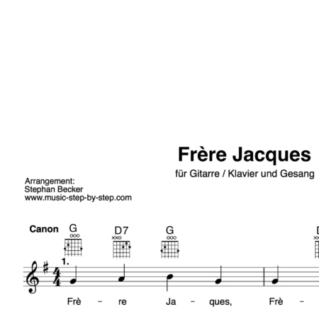 “Frère Jacques” Begleitakkorde für Gitarre / Klavier und Gesang (Leadsheet) | inkl. Melodie und Text by music-step-by-step