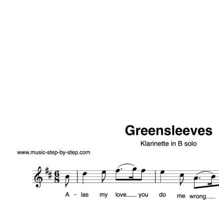 “Greensleeves” für Klarinette in B solo | inkl. Aufnahme und Text by music-step-by-step