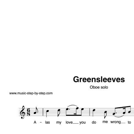 “Greensleeves” für Oboe solo | inkl. Aufnahme und Text by music-step-by-step