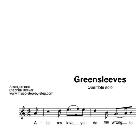 “Greensleeves” für Querflöte solo | inkl. Aufnahme und Text by music-step-by-step