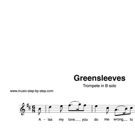 “Greensleeves” für Trompete in B solo | inkl. Aufnahme und Text by music-step-by-step