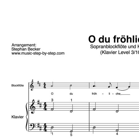 “O du fröhliche” für Sopranblockflöte (Klavierbegleitung Level 3/10) | inkl. Aufnahme, Text und Begleitaufnahme by music-step-by-step