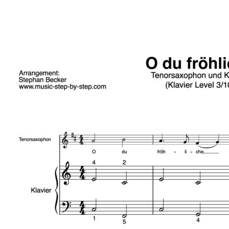 “O du fröhliche” für Tenorsaxophon (Klavierbegleitung Level 3/10) | inkl. Aufnahme, Text und Begleitaufnahme by music-step-by-step