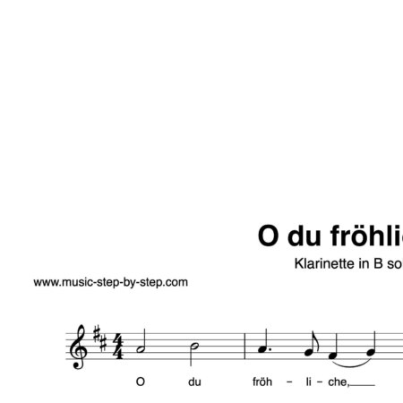 “O du fröhliche” für Klarinette in B solo | inkl. Aufnahme und Text by music-step-by-step