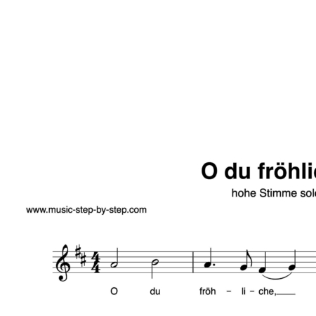 “O du fröhliche” für Gesang, hohe Stimme solo | inkl. Aufnahme und Text by music-step-by-step