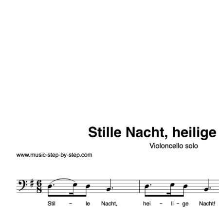“Silent Night” für Cello solo | inkl. Aufnahme und Text by music-step-by-step