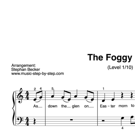 “The Foggy Dew” für Klavier (Level 1/10) | inkl. Aufnahme und Text by music-step-by-step