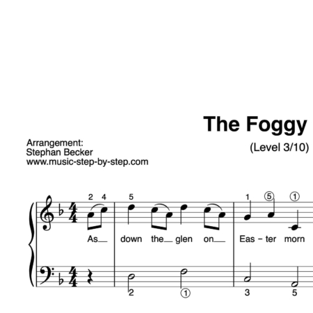 “The Foggy Dew” für Klavier (Level 3/10) | inkl. Aufnahme und Text by music-step-by-step