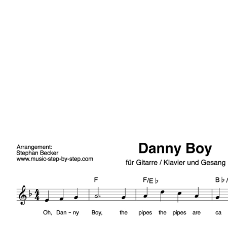 “Danny Boy” Begleitakkorde für Gitarre / Klavier und Gesang (Leadsheet) | inkl. Melodie und Text by music-step-by-step