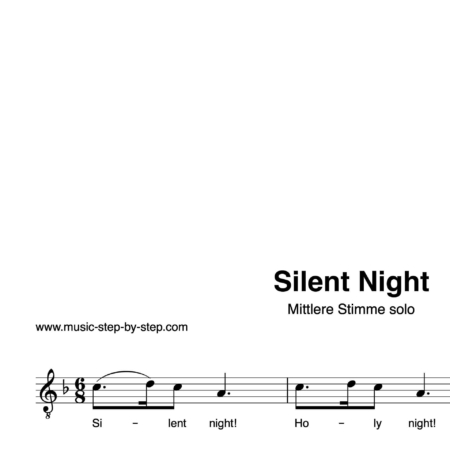 “Silent Night” für Gesang, mittlere Stimme solo | inkl. Aufnahme und Text by music-step-by-step