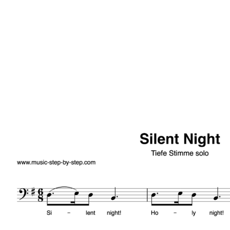 “Silent Night” für Gesang, tiefe Stimme solo | inkl. Aufnahme und Text by music-step-by-step