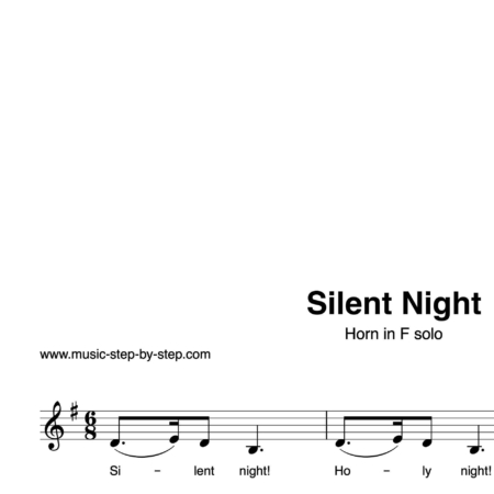 “Silent Night” für Horn in F solo | inkl. Aufnahme und Text by music-step-by-step