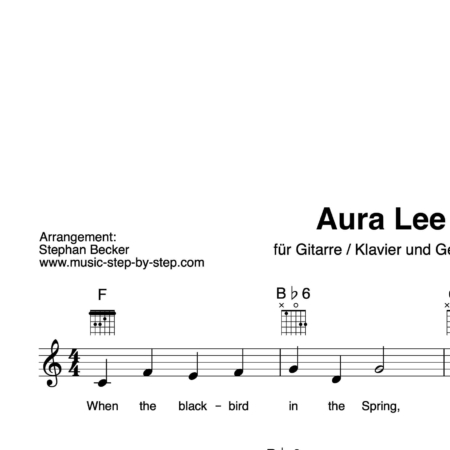 “Aura Lee” Begleitakkorde für Gitarre / Klavier und Gesang (Leadsheet) | inkl. Melodie und Text by music-step-by-step