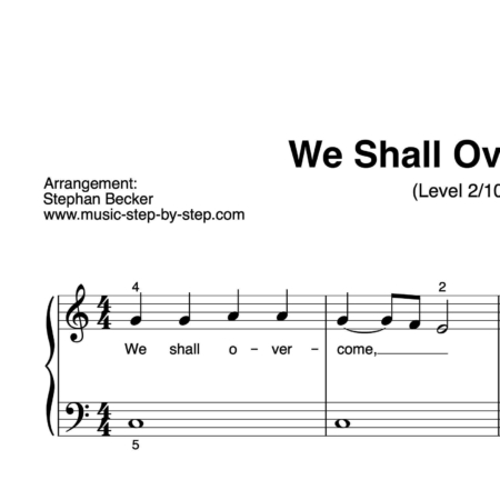 “We shall overcome” für Klavier (Level 2/10) | inkl. Aufnahme und Text by music-step-by-step