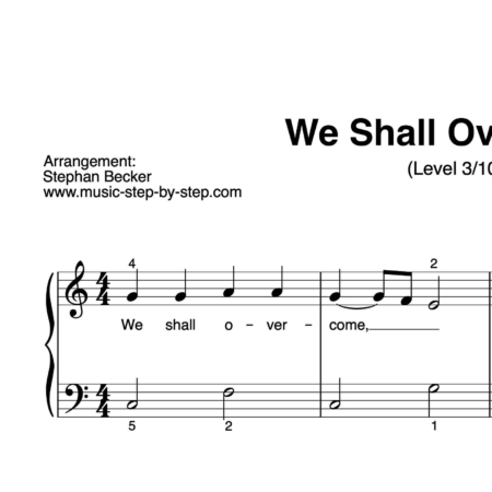 “We shall overcome” für Klavier (Level 3/10) | inkl. Aufnahme und Text by music-step-by-step