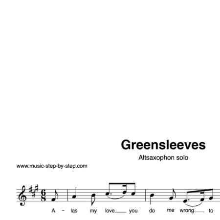 “Greensleeves” für Altsaxophon solo | inkl. Aufnahme und Text by music-step-by-step