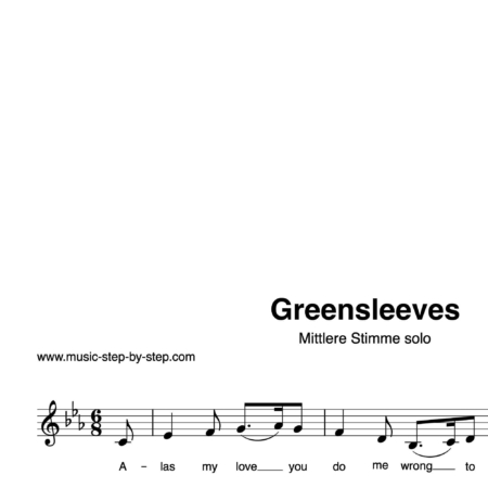 “Greensleeves” für Gesang, mittlere Stimme solo | inkl. Aufnahme und Text