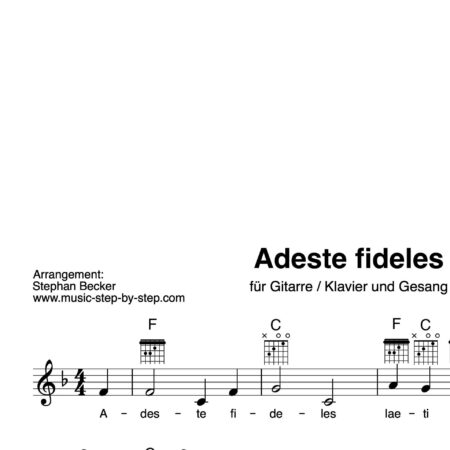 “Adeste fideles” Begleitakkorde für Gitarre / Klavier und Gesang (Leadsheet) | inkl. Melodie und Text by music-step-by-step