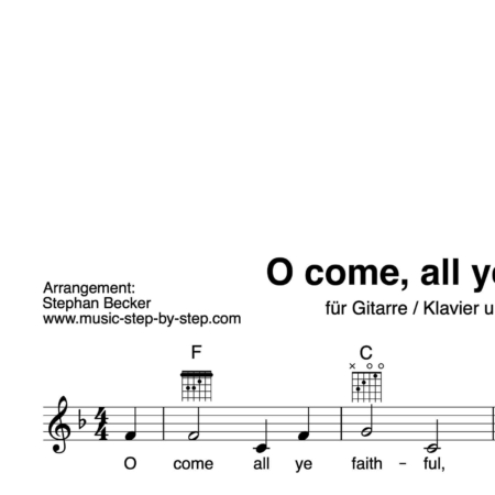 “O come, all ye faithful” Begleitakkorde für Gitarre / Klavier und Gesang (Leadsheet) | inkl. Melodie und Text by music-step-by-step