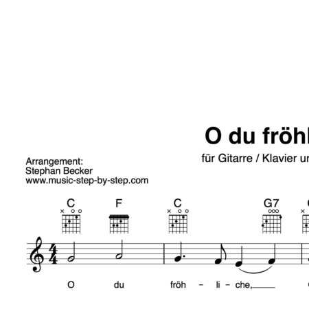 “O du fröhliche” Begleitakkorde für Gitarre / Klavier und Gesang (Leadsheet) | inkl. Melodie und Text by music-step-by-step